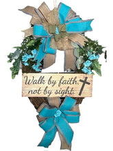 Load image into Gallery viewer, Walk By Faith Not By Sight Wreath, Everyday Wreath, Home Decor, Religious Wreath