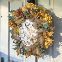Load image into Gallery viewer, Give It To God Wreath, Everyday Wreath, Home Decor, Religious Wreath