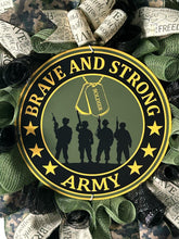 Load image into Gallery viewer, Army Wreath, Military Gift, Patriotic, Brave and Strong Army, Veteran Gift