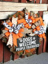 Load image into Gallery viewer, Dogs Welcome People Tolerated Wreath, Dog Wreath