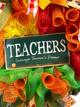Load image into Gallery viewer, Teachers Encourage Tomorrow’s Dreams, Teacher Wreath, Classroom Decor, Teacher Gift