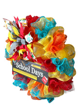 Load image into Gallery viewer, School Days Wreath, Teacher Wreath, Classroom, Teacher Gift