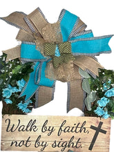 Load image into Gallery viewer, Walk By Faith Not By Sight Wreath, Everyday Wreath, Home Decor, Religious Wreath