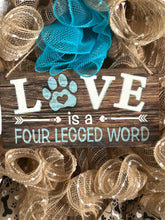 Load image into Gallery viewer, Love Is A Four Legged Word Dog Wreath, Dog Decor, Paw Wreath, Dog Wreath
