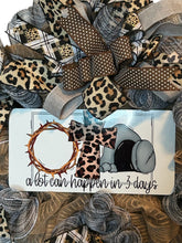 Load image into Gallery viewer, A lot Can Happen in 3 Days, Easter Wreath, Religious Easter Decor
