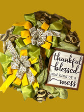 Load image into Gallery viewer, Thankful Blessed and Kind of a Mess Wreath