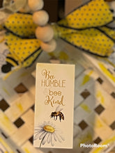 Load image into Gallery viewer, Bee Humble Bee Kind Wall Decor