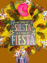 Load image into Gallery viewer, No Time to Siesta It’s Time to Fiesta Wreath Fiesta Decor