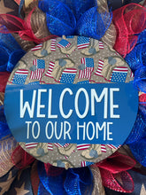 Load image into Gallery viewer, Welcome To Our Home Patriotic Military Wreath