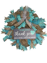 Load image into Gallery viewer, Thank You Medical Heroes Wreath