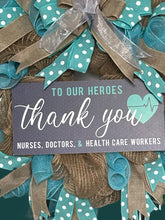Load image into Gallery viewer, Thank You Medical Heroes Wreath