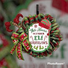 Load image into Gallery viewer, This House is Under Surveillance Elf Wreath